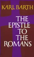 The Epistle to the Romans - Karl Barth
