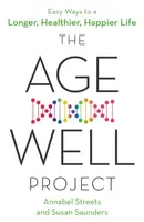 The Age-Well Project - Annabel Streets, Susan Saunders