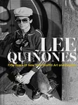 Lee Quinones: Fifty Years of New York Graffiti Art and Beyond - Lee Quinones