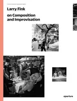 Larry Fink on Composition and Improvisation - Larry Fink