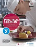 Practical Cookery for the Level 2 Technical Certificate in Professional Cookery - Neil Rippington, Steve Thorpe, Professor David Foskett, Patricia Pas