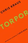 Torpor - Chris Kraus