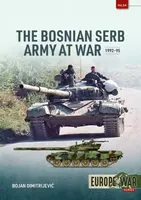 The Bosnian Serb Army at War 1992-95 - Bojan Dimitrijevic