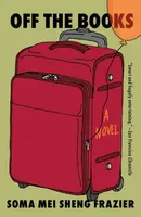 Off the Books - Soma Mei Sheng Frazier