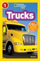 National Geographic Kids Readers: Trucks - National National Geographic Kids, Wil Mara