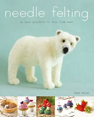 Needle Felting - Emma Herian