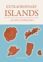 Extraordinary Islands - Alastair Bonnett