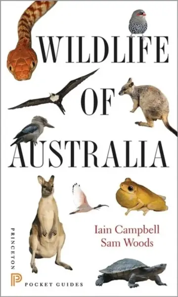 Wildlife of Australia - Iain Campbell, Sam Woods