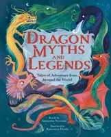 Dragon Myths and Legends (Tales of Adventure from Around the World) - kniha z kategorie Pro děti