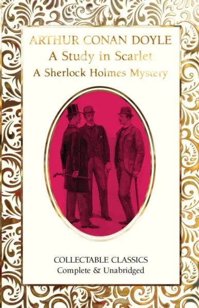 A Study in Scarlet (A Sherlock Holmes Mystery) - Sir Arthur Conan Doyle