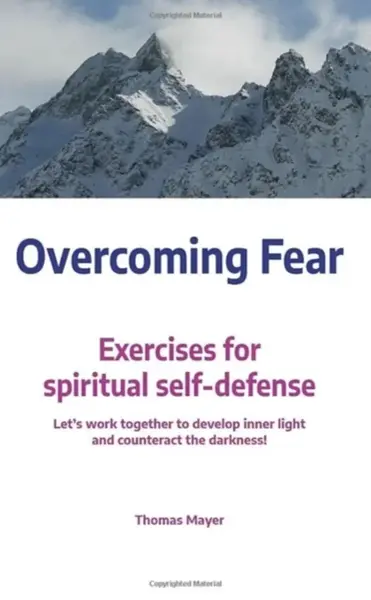Overcoming Fear - Thomas Mayer