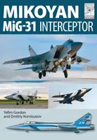 Flight Craft 8: Mikoyan MiG-31 - Yefim Gordon