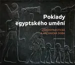 Poklady egyptského umění - Hana Benešovská
