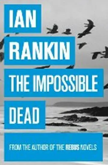 Impossible Dead - Ian Rankin