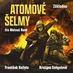 Atomové šelmy: Základna - František Kotleta, Kristýna Sněgoňová - audiokniha