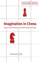 Imagination in Chess - Paata Gaprindashvili