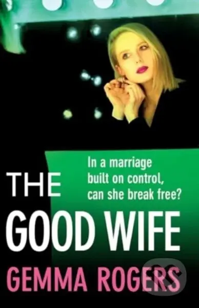 The Good Wife (A completely addictive psychological thriller from Gemma Rogers) - kniha z kategorie Detektivky, thrillery a horory