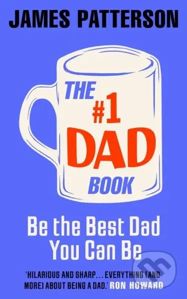 The #1 Dad Book (Be the Best Dad You Can Be) - Patterson James - kniha z kategorie Zdraví a životní styl