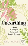 Unearthing (A Story of Tangled Love and Family Secrets) - kniha z kategorie Biologie