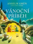 Vánoční příběh - Anselm Grün,Vánoční příběh - Anselm Grün