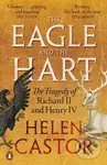 The Eagle and the Hart (The Tragedy of Richard II and Henry IV) - kniha z kategorie Životopisy