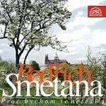 Různí interpreti – Smetana: Proč bychom se netěšili