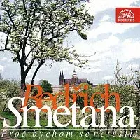 Různí interpreti – Smetana: Proč bychom se netěšili