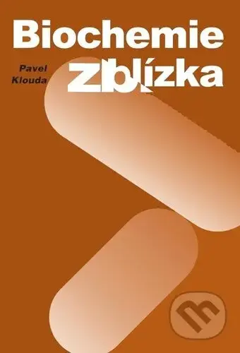 Biochemie zblízka - Pavel Klouda - kniha z kategorie Chemie