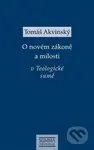 O novém zákoně a milosti v Teologické sumě - Tomáš Akvinský