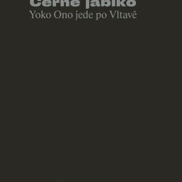 Černé jablko - Yoko Ono jede po Vltavě (Defekt) - Jiří Machalický
