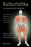 Kulturistika na anatomických základech - Michael Israetel, Jared Feather, Guevarrová Christle
