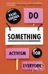 Do Something (Activism for Everyone) - Kajal Odedra
