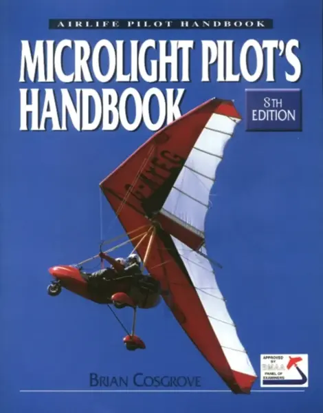 Microlight Pilot's Handbook - 8th Edition - British Microlight Aircraft Association, Brian, OBE Cosgrove