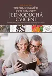 Trénink paměti pro seniory: Jednoduchá cvičení - Jitka Suchá
