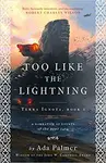 Too Like the Lightning - Ada Palmer