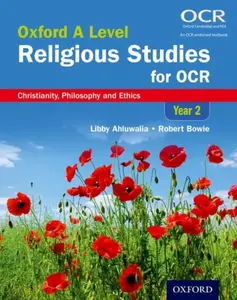 Oxford A Level Religious Studies for Cambridge OCR: Year 2 Student Book - Libby  Ahluwalia, Robert  Bowie