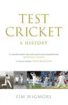 Test Cricket - Tim Wigmore