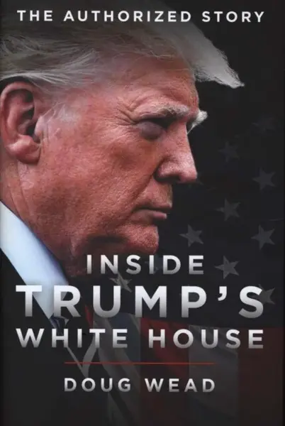 Inside Trump's White House - Doug Wead