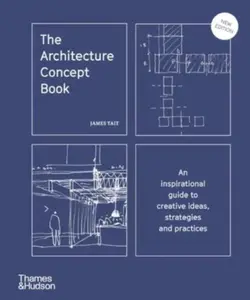 The Architecture Concept Book - James Tait