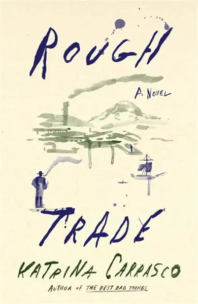 Rough Trade - Katrina Carrasco