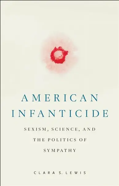 American Infanticide - Clara S. Lewis
