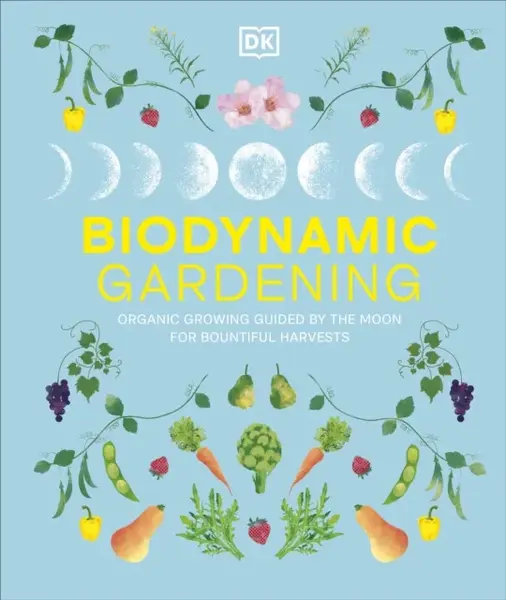 Biodynamic Gardening - Waldin Monty, Tom Petherick