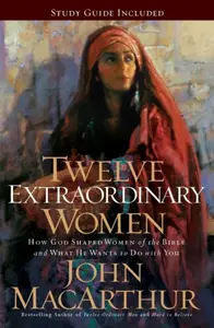 Twelve Extraordinary Women - MacArthur John F.