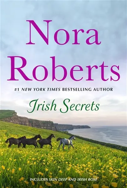 Irish Secrets: 2-in-1: Skin Deep and Irish Rose - Nora Robertsová