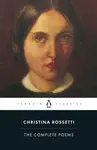 The Complete Poems - Christina Rossetti