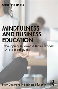 Mindfulness and Business Education - Christine Rivers