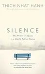 Silence - Thich Nhat Hanh