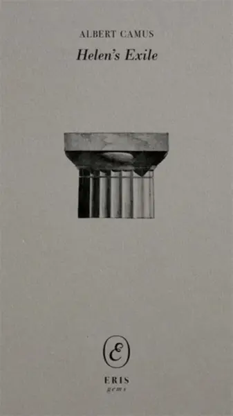 Helen's Exile - Albert Camus