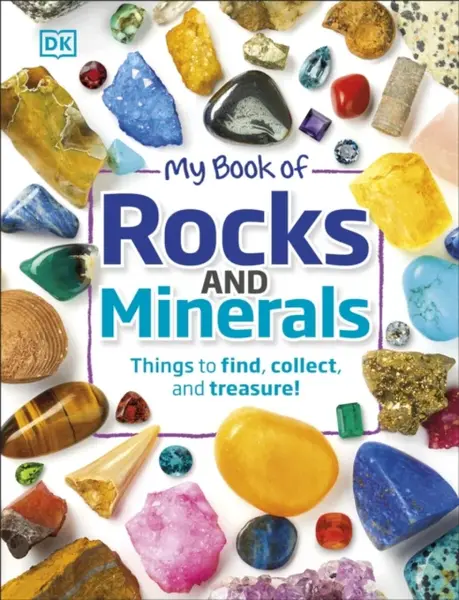 My Book of Rocks and Minerals - Dr Devin Dennie