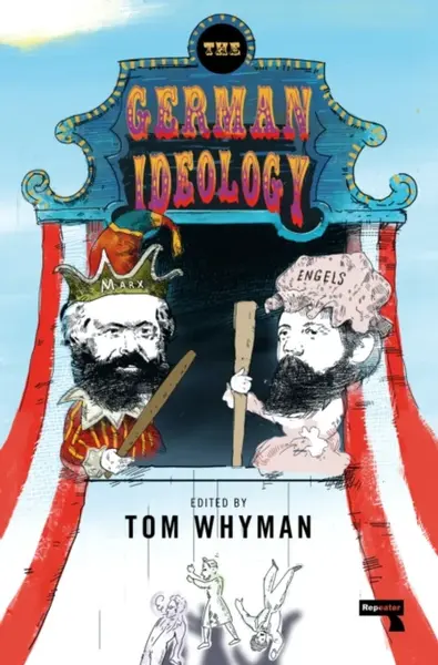 The German Ideology - Karl Marx, Friedrich Engels